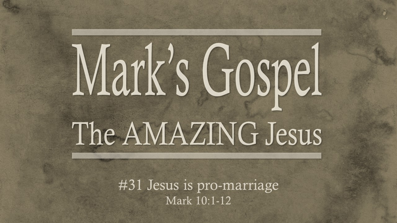 #31 Jesus is pro-marriage