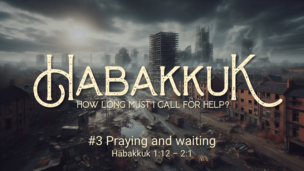 #3 Praying & Waiting