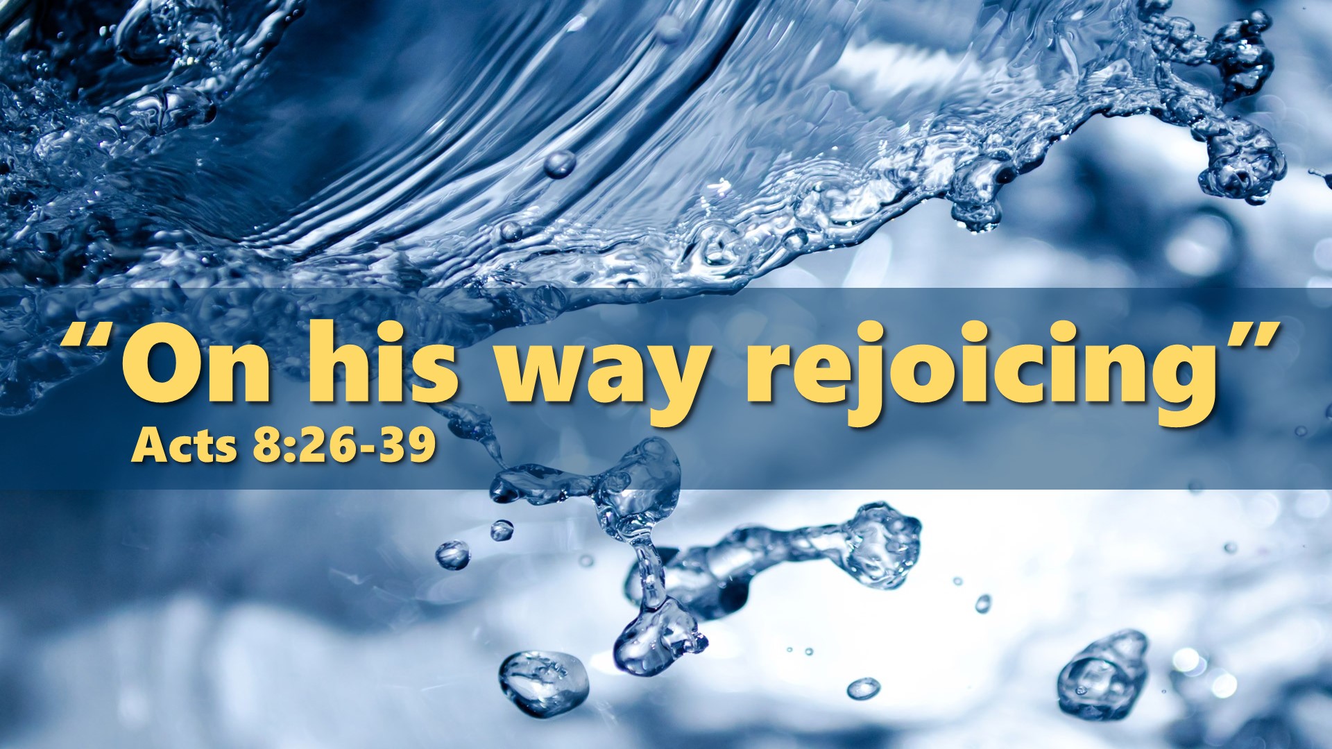 On his way rejoicing
