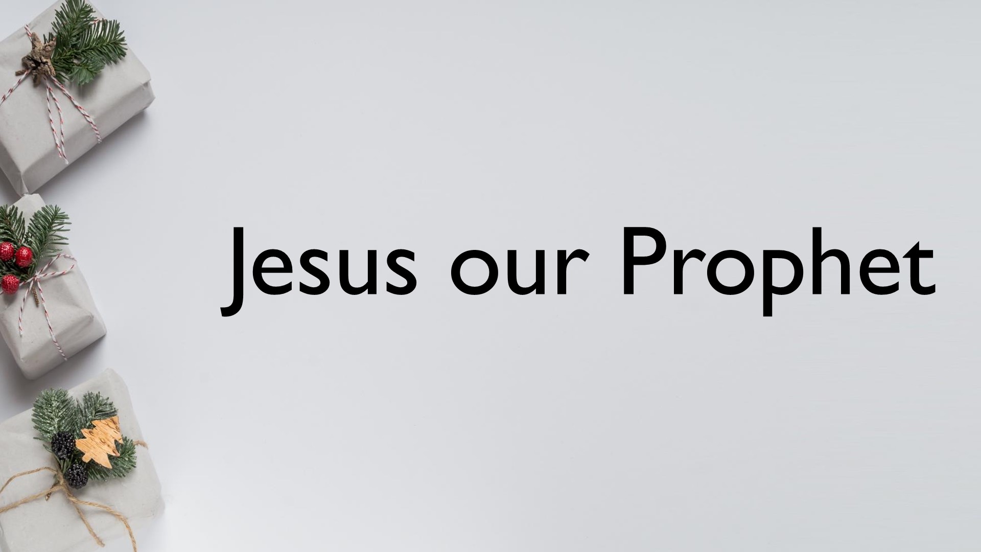 #1 Jesus Our Prophet