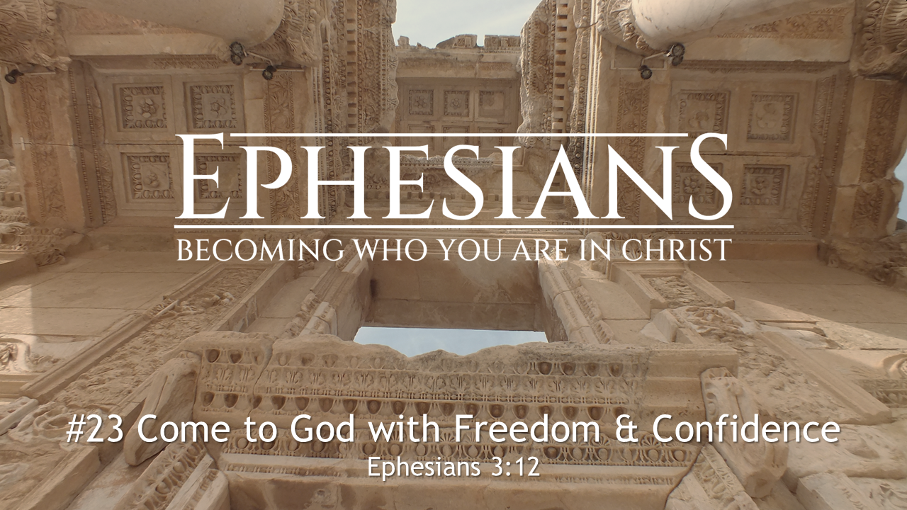 #23 Come to God with Freedom & Confidence