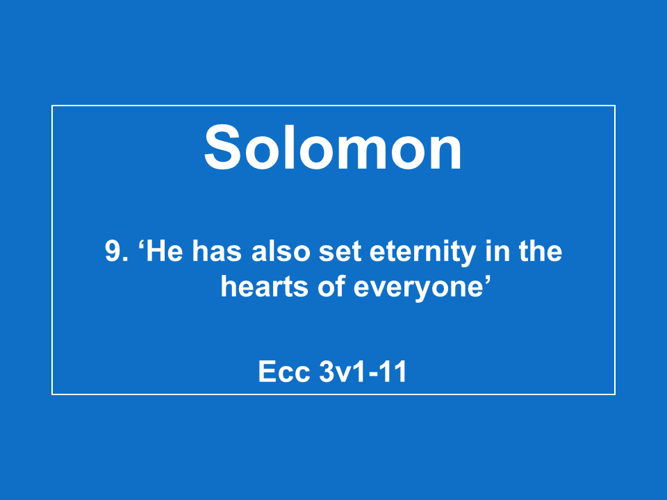 #9 He Has Also Set Eternity In The Hearts Of Everyone